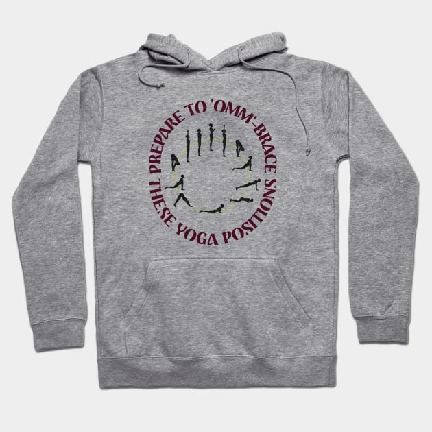 Prepare to 'Omm'-brace These Yoga Positions Hoodie by FunTeeGraphics